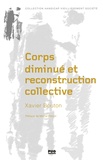 Xavier Bouton - Corps diminué et reconstruction collective.