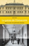 René Favier - Le palais de l'Université - Visite au coeur d'un patrimoine méconnu.