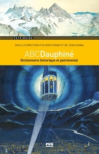 Olivier Cogne et Jean Guibal - ABCDauphiné - Dictionnaire historique et patrimonial.