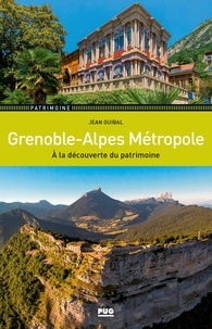 Jean Guibal - Grenoble-Alpes Métropole - A la découverte du patrimoine.