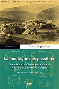 Gilles Della-Vedova - La montagne des possibles - Les acteurs du développement rural (Villars de Lans XIXe-XXIe siècles).