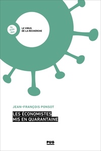 Jean-François Ponsot - Les économistes mis en quarantaine.