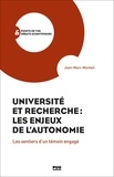 Jean-Marc Monteil - Université et Recherche : les enjeux de l'autonomie - Les sentiers d'un témoin engagé.