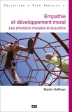 M Hoffman - EMPATHIE ET DEVELOPPEMENT MORAL - Les émotions morales et la justice.