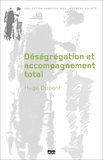 Hugo Dupont - Déségrégation et accompagnement total - Sur la progressive fermeture des établissements spécialisés pour enfants handicapés.