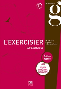 Marie-Hélène Morsel et Claude Richou - L'Exercisier B1-B2 - 600 exercices.