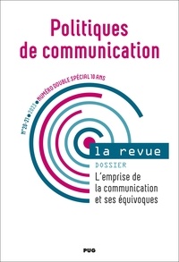 Stéphane Olivesi - Politiques de communication N° 20-21, 2023 : L'emprise de la communication et ses équivoques.