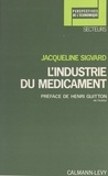 Jacqueline Sigvard et Henri Guitton - L'industrie du médicament.