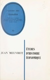 Jean Meuvret et  Centre de recherches historiqu - Études d'histoire économique - Recueil d'articles.