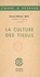 Raoul-Michel May - La culture des tissus.