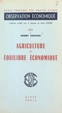 Robert Badouin et André Piatier - Agriculture et équilibre économique.