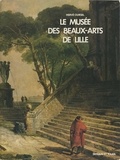 Hervé Oursel et  Direction des Musées de France - Le Musée des Beaux-Arts de Lille.