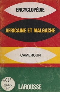  Collectif - Encyclopédie africaine et malgache : République du Cameroun.