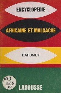  Collectif - Encyclopédie africaine et malgache : République du Dahomey.