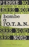 Pierre Nord - Bombe à l'O.T.A.N..