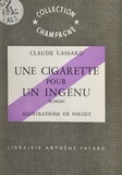 Claude Cassard et  Pouzet - Une cigarette pour un ingénu.
