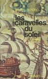 Michel Hérubel - Les caravelles du soleil.