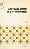  Centre pédagogique maghrébin - Anthologie maghrébine.