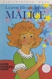 Marie-Raymond Farré et Pierre Dessons - La petite fille qui s'appelait Malice.