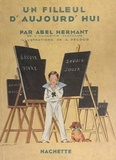 Abel Hermant et André Pécoud - Un filleul d'aujourd'hui.