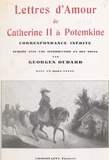 Georges Oudard et Marcel Thiébaut - Lettres d'amour de Catherine II à Potemkine - Correspondance inédite.