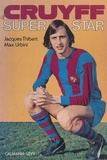 Jacques Thibert et Max Urbini - Cruyff - Super star.