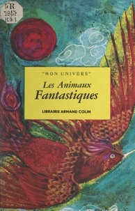  Gallus et Judith Bledsoe - Les animaux fantastiques.