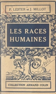 Paul Lester et Jacques Millot - Les races humaines.