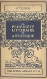 Henri Desbois et Paul Montel - La propriété littéraire et artistique.