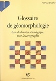 Fernand Joly - Glossaire de géomorphologie - Base de données sémiologiques pour la cartographie.