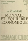 André Chaîneau et Jacques Le Bourva - Monnaie et équilibre économique.