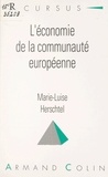 Marie-Luise Herschtel et Bernard Simler - L'économie de la Communauté européenne.