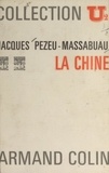 Jacques Pezeu-Massabuau - La Chine.