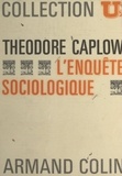 Theodore Caplow et Henri Mendras - L'enquête sociologique.