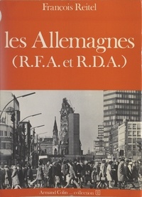 François Reitel - Les Allemagnes : R.F.A. et R.D.A..
