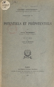 Pierre Humbert et Louis de Broglie - Potentiels et prépotentiels.