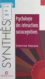 Christine Sorsana et Bertrand Troadec - Psychologie des interactions sociocognitives.