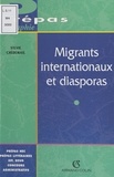 Sylvie Chédemail et Jean-Pierre Rousseau - Migrants internationaux et diasporas.