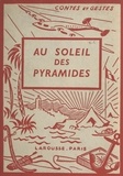 Roger Régis et André Galland - Au soleil des Pyramides - 4 planches hors texte en couleurs et 50 compositions.