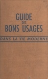 Françoise de Quercize - Guide des bons usages dans la vie moderne.