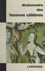 Albert Jourcin et Philippe Van Tieghem - Dictionnaire des femmes célèbres.