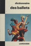 Ferdinand Reyna et  Collectif - Dictionnaire des ballets.