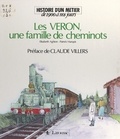 Elisabeth Aghian et Claudine Brun-Pouvesle - Les Véron, une famille de cheminots.