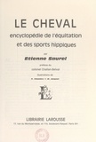 Etienne Saurel et  Challan-Belval - Le cheval - Encyclopédie de l'équitation et des sports hippiques.
