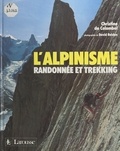 Christine de Colombel et David Belden - L'alpinisme - Randonnée et trekking.