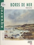 Michel Larivière - Bords de mer à l'aquarelle.