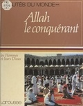 Jean Barraud et Eve Mercier - Allah, le conquérant.