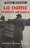 Pierre Apestéguy - La dame d'onze heures.