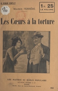 Maurice Ferrière - Les cœurs à la torture.