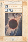 Théophile Moreux et  Collectif - Les éclipses.